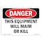 Signmission OSHA Danger Sign, This Equipment Will Maim Or Kill, 7in X 5in Decal, 7" W, 5" H, Landscape OS-DS-D-57-L-1821 - alternate 1